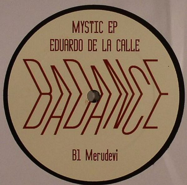 Eduardo De La Calle - Mystic EP | Badance (BAD002)