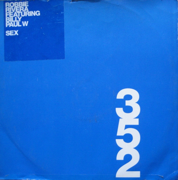 Robbie Rivera - Sex | 352 Recordings Ltd. (352001)