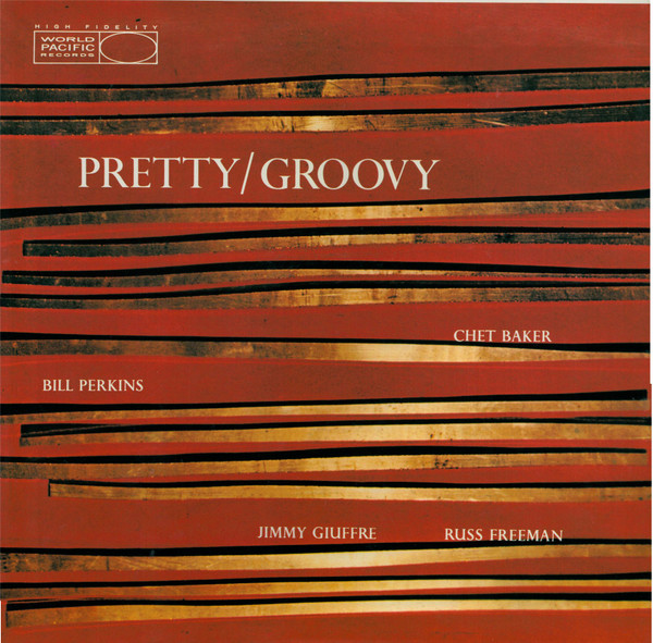 Chet Baker - Pretty/Groovy | World Pacific Records (PJ 1249) - 2