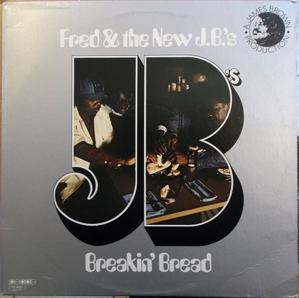 Fred & The New J.B.'s - Breakin' Bread | People (PE 6604) - main Fred & The New J.B.'s - Breakin' Bread | People (PE 6604) - main