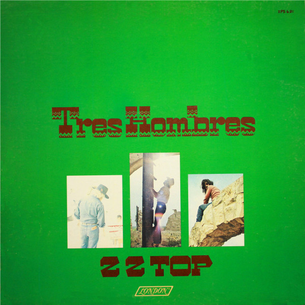 ZZ Top - Tres Hombres | London Records (XPS 631)