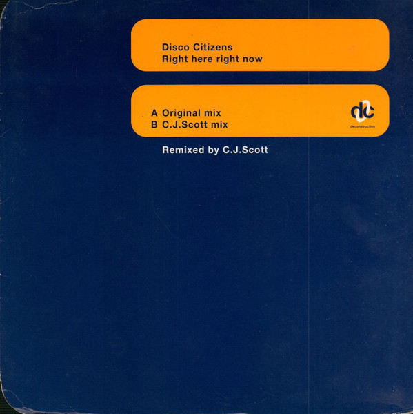 Disco Citizens - Right Here Right Now | Deconstruction (74321 29387 1)