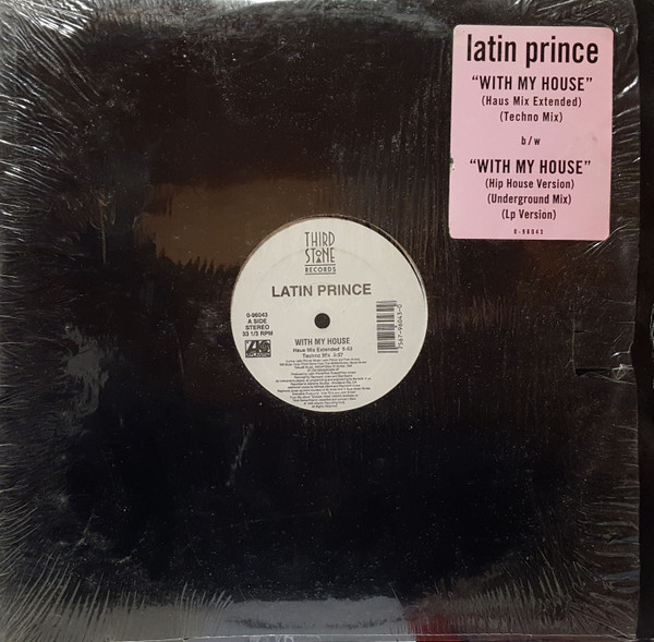 Latin Prince - With My House | Third Stone Records (0-96043)