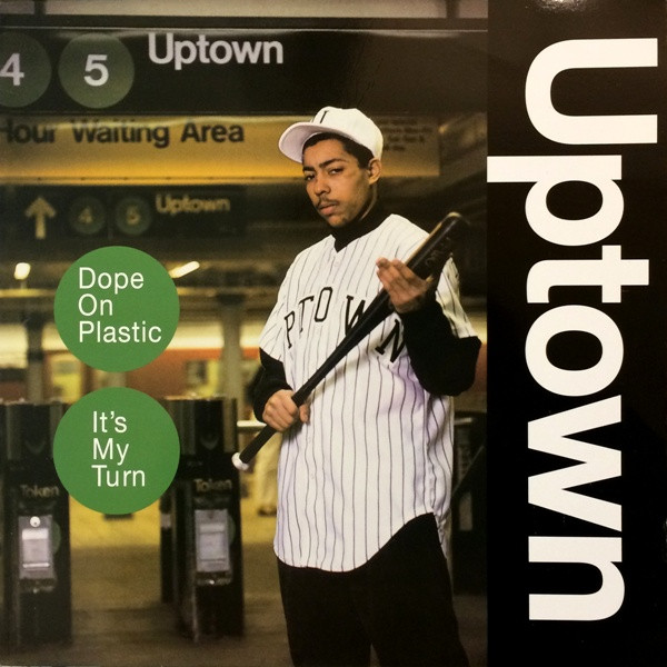 Uptown - Dope On Plastic / It's My Turn | Tommy Boy (8122 74789-1) - main