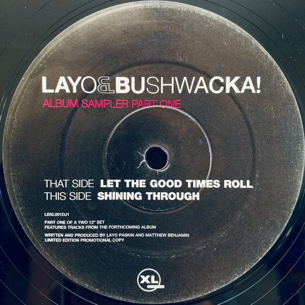 Layo & Bushwacka! - Album Sampler Part One (Let The Good Times Roll / Shining Through) | XL Recordings (LBXL001DJ1) - 2