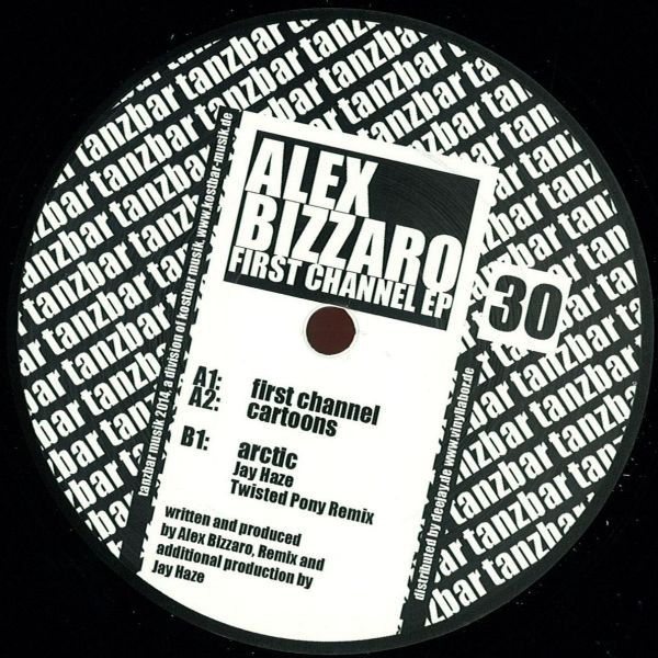 Alex Bizzaro - First Channel EP | tanzbar|musik (TANZBAR030) - main
