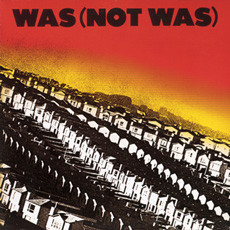 Was (Not Was) - Was (Not Was) | ZE Records (203 752) Was (Not Was) - Was (Not Was) | ZE Records (203 752)