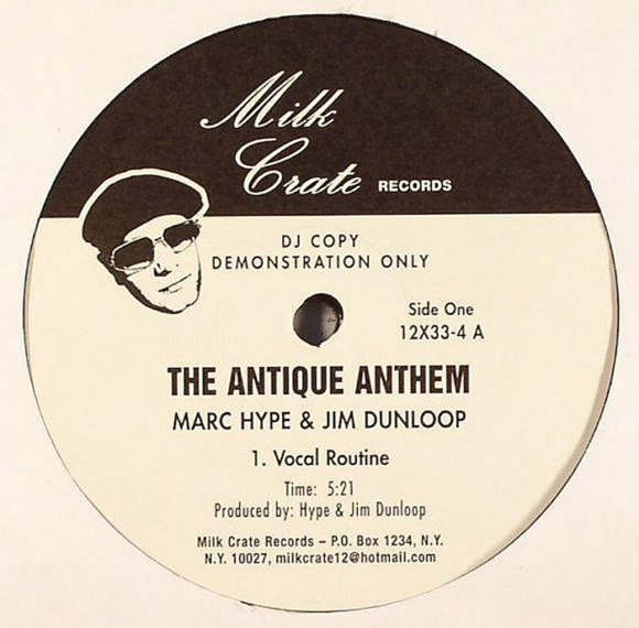 Marc Hype & Jim Dunloop - The Antique Anthem | Milk Crate Records (12x33-4)