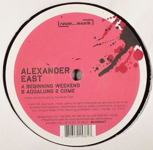 Alexander East - Beginning Weekend | Raum...musik (musik 048) - 2 Alexander East - Beginning Weekend | Raum...musik (musik 048) - 2