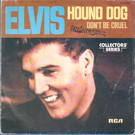 Elvis Presley - Hound Dog / Don't Be Cruel | RCA Victor (PB 1099)