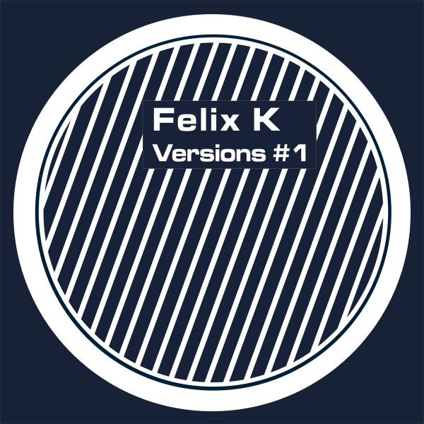 Various - Felix K Versions #1 | Nullpunkt (0000 029)