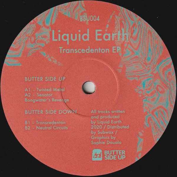 Liquid Earth - Transcedenton EP | Butter Side Up (BSU004)