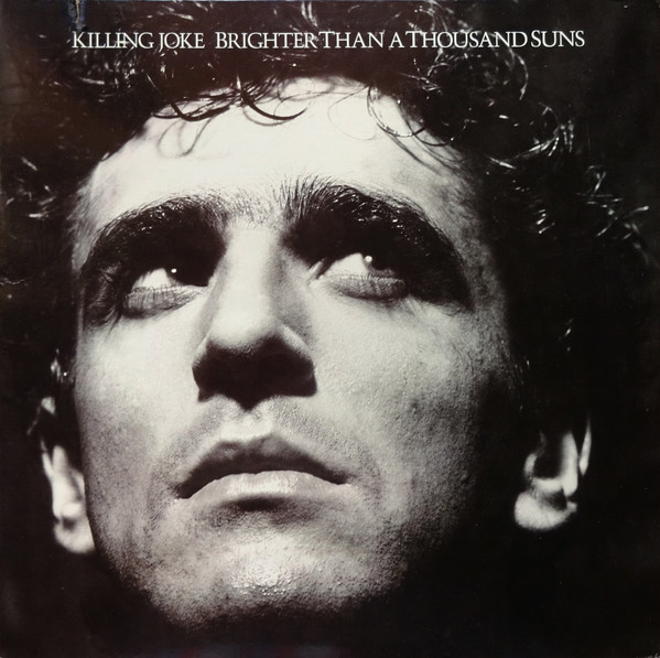 Killing Joke - Brighter Than A Thousand Suns | EG (90568-1)
