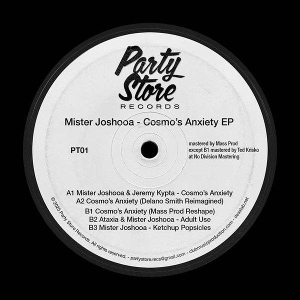 Mister Joshooa - Cosmo’s Anxiety EP | Party Store Records (PS01) - main Mister Joshooa - Cosmo’s Anxiety EP | Party Store Records (PS01) - main