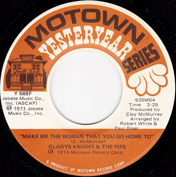 Gladys Knight And The Pips - Make Me The Woman That You Go Home To / Neither One Of Us (Wants To Be The First To Say Goodbye) | Motown (Y 568F) - main Gladys Knight And The Pips - Make Me The Woman That You Go Home To / Neither One Of Us (Wants To Be The First To Say Goodbye) | Motown (Y 568F) - main