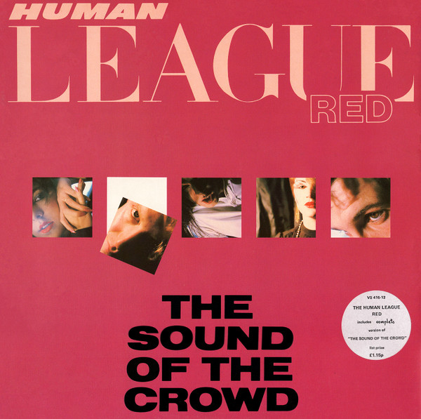 Human League - The Sound Of The Crowd | Virgin (VS 416-12)
