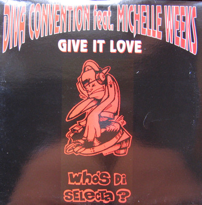 Diva Convention Feat. Michelle Weeks - Give It Love | Who's Di Selecta? (WDS 015)