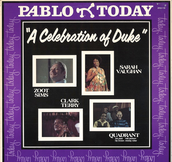 Zoot Sims , Sarah Vaughan , Clark Terry , Quadrant - A Celebration Of Duke | Pablo Today (2312-119)