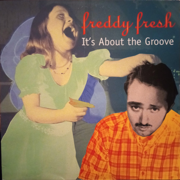 Freddy Fresh - It's About The Groove  | Eye Q Records (EYE UK 033)