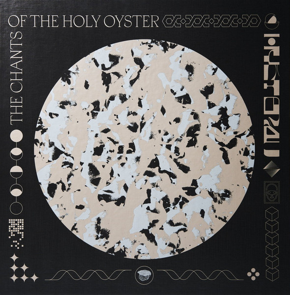 Various - The Chants Of The Holy Oyster | Kalahari Oyster Cult (OYSTER40)