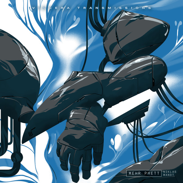 Niklas Wandt - Mehr Phett | Viscera Transmissions (VT003) Niklas Wandt - Mehr Phett | Viscera Transmissions (VT003)