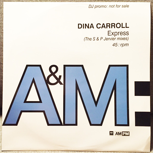 Dina Carroll - Express (The S & P Jervier Mixes) | A&M PM (DINA 6)