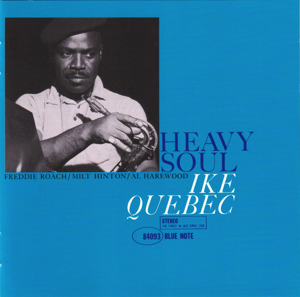 Ike Quebec - Heavy Soul | Blue Note (UCCQ-9654) - 3 Ike Quebec - Heavy Soul | Blue Note (UCCQ-9654) - 3