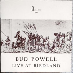 Bud Powell - Live At Birdland | Queen-disc (Q 024) - main Bud Powell - Live At Birdland | Queen-disc (Q 024) - main