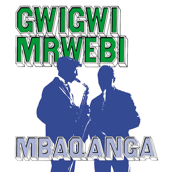 Gwigwi Mrwebi - Mbaqanga Songs | Honest Jon's Records (HJRLP103)