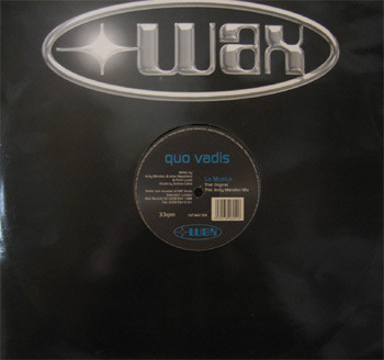 Quo Vadis - La Musica | WAX (WAX 006)