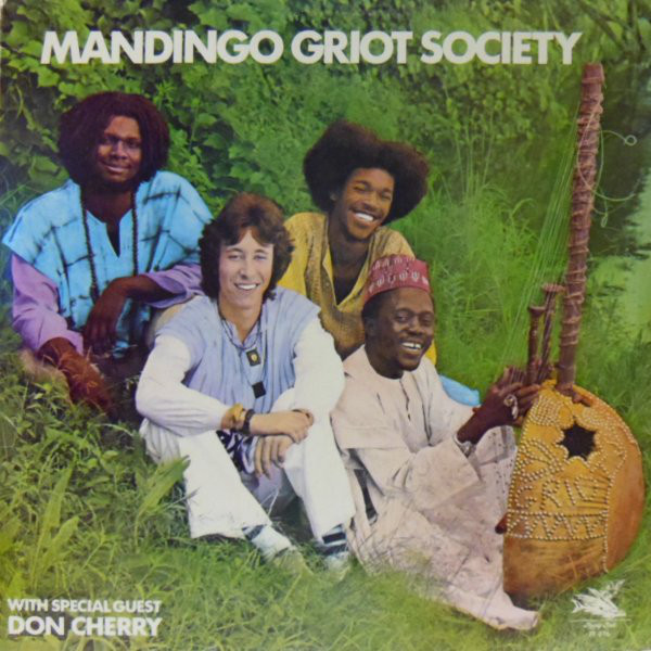 Mandingo Griot Society With Special Guest Don Cherry - Mandingo Griot Society | Flying Fish (FF-076)
