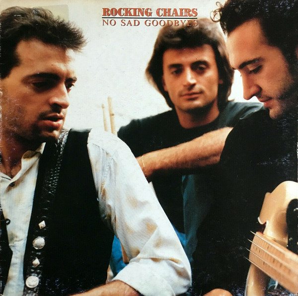 The Rocking Chairs - No Sad Goodbyes | River Nile Records (66 7943391)