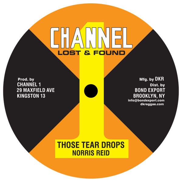 Norris Reid / Wayne Smith - Those Tear Drops / Frustration / Have No Girl | Channel One (DKR-205)