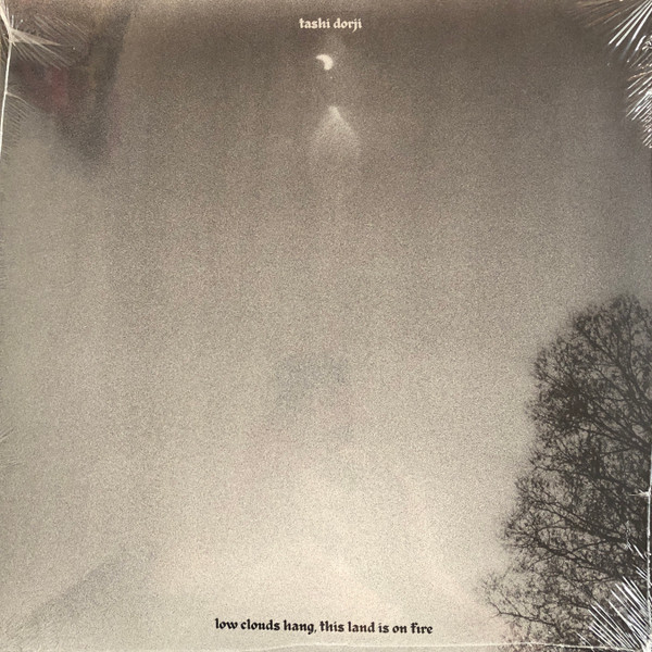 Tashi Dorji - Low Clouds Hang, This Land Is On Fire | Drag City (DC969) - 2