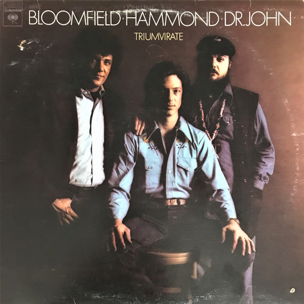 Mike Bloomfield / John Paul Hammond / Dr. John - Triumvirate | Columbia (KC 32172) - main