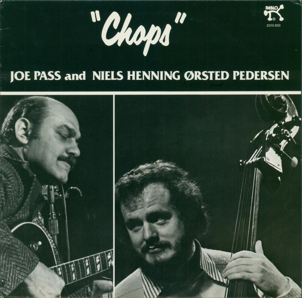 Joe Pass And Niels-Henning Ørsted Pedersen - "Chops" | Pablo Records (2310 830)