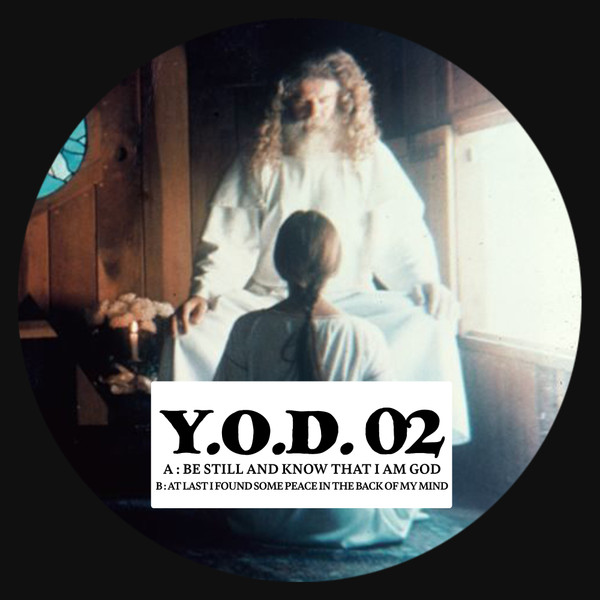 Yod - Be Still And Know That I Am God | YOD (YOD02)