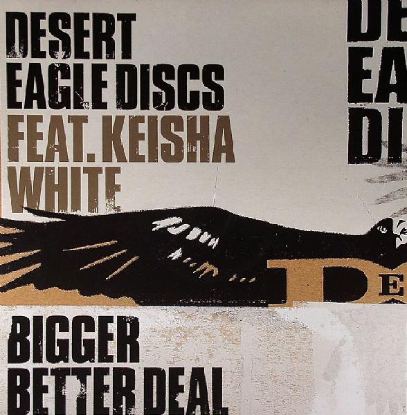 Desert Eagle Discs Feat. Keisha White - Bigger Better Deal | Echo (ECSY129)