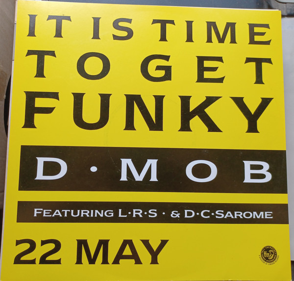D Mob Featuring London Rhyme Syndicate & DC Sarome - It Is Time To Get Funky•The Casualty Remix | FFRR (FXR 107) - 5 D Mob Featuring London Rhyme Syndicate & DC Sarome - It Is Time To Get Funky•The Casualty Remix | FFRR (FXR 107) - 5