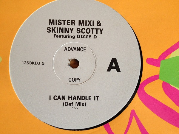 Mister Mixi & Skinny Scotty Featuring Dizzy D - I Can Handle It | SBK Records (12SBKDJ 9)