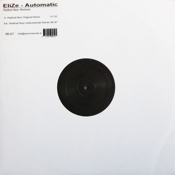 EliZe - Automatic (Radical Noiz Remixes) | Spinnin' Records White Label (WL027)