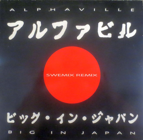 Alphaville - Big In Japan (Swemix Remix) | WEA (9031-77380-0) Alphaville - Big In Japan (Swemix Remix) | WEA (9031-77380-0)