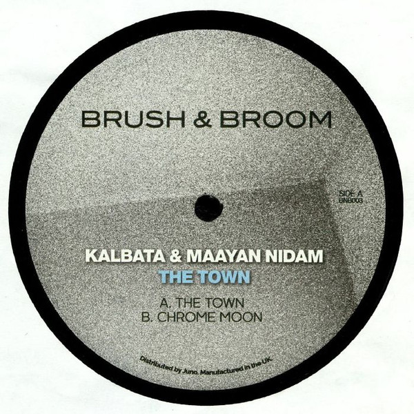 Kalbata & Maayan Nidam - The Town | Brush & Broom (BNB003)