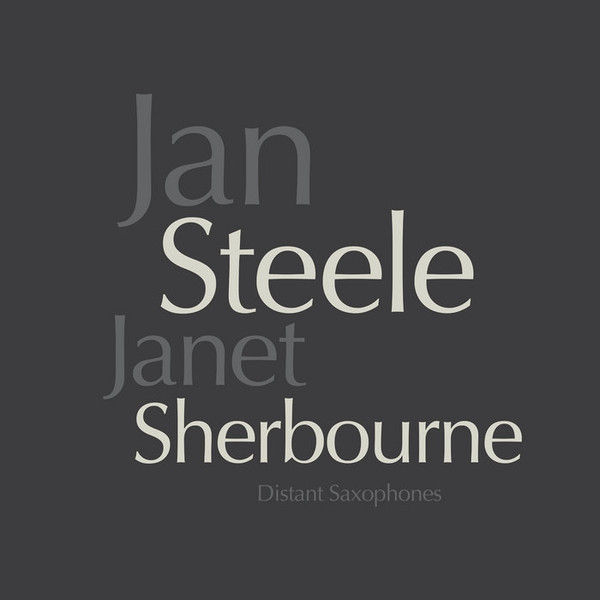 Jan Steele , Janet Sherbourne - Distant Saxophones | Community Library (CL26)