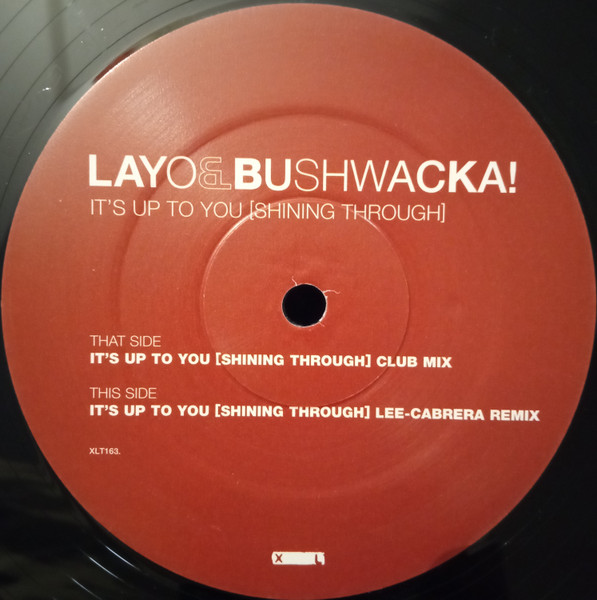 Layo & Bushwacka! - It's Up To You [Shining Through] | XL Recordings (XLT163) - 3