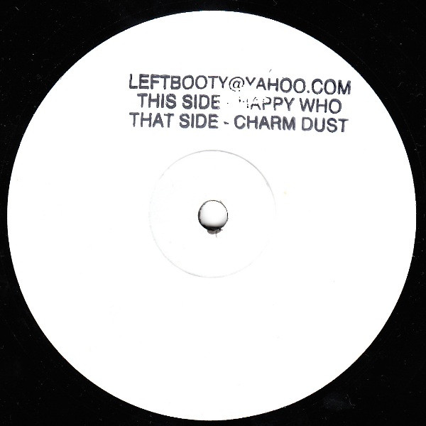 Leftbooty - Happy Who / Charm Dust | Not On Label (none) - main