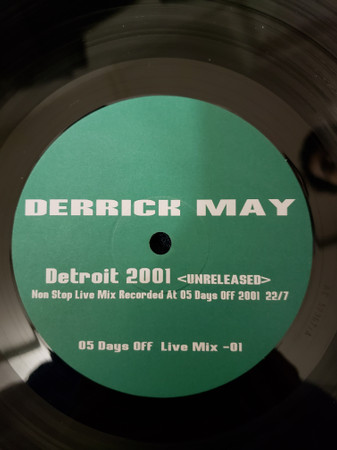 Derrick May - Detroit 2001 <Unreleased> 05 Days Off Live Mix | Not On Label (Derrick May) (none)