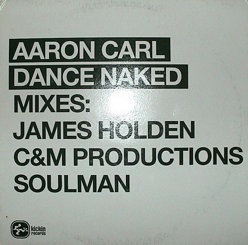 Aaron-Carl - Dance Naked | Kickin Records (KICK 104 R) - main