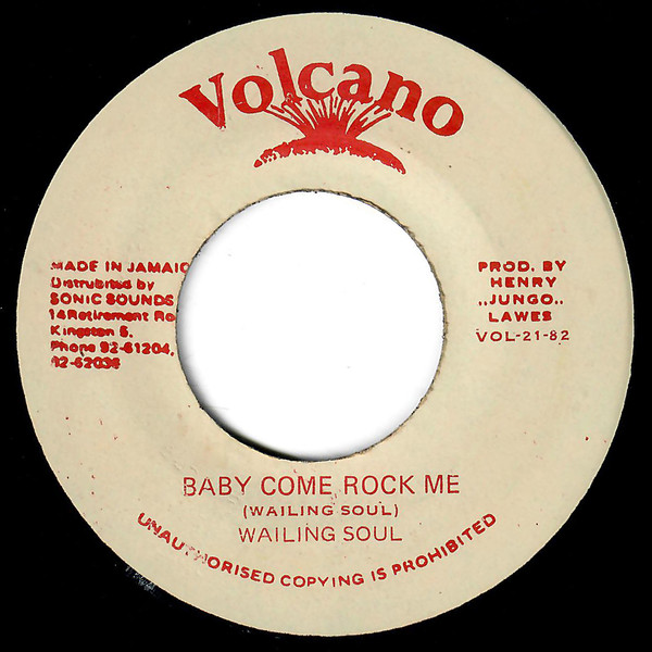 Wailing Soul - Baby Come Rock Me | Volcano (VOL.-21-82)