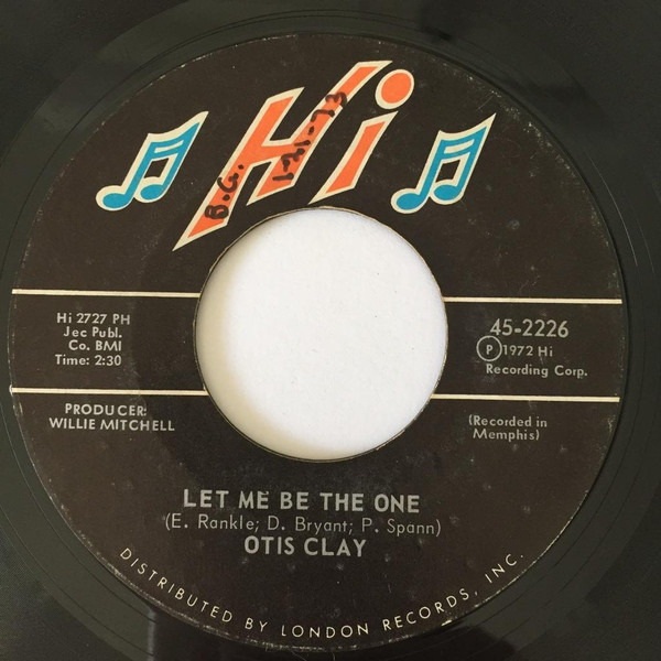 Otis Clay - Trying To Live My Life Without You / Let Me Be The One | Hi Records (45-2226) - 2